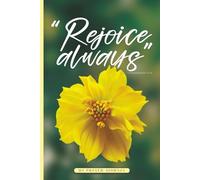 REJOICE ALWAYS: A 30-Day Prayer Journal for Women: Guided Reflections for Faith, Quiet Strength, and Personal Connection with God