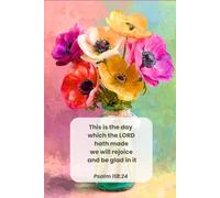 Rejoice and Be Glad - Psalm 118:24 Scripture Journal for Women of Faith