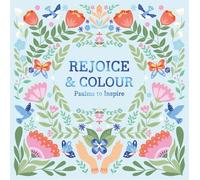 Rejoice & Colour: Psalms to Inspire (Adult Colouring Book)