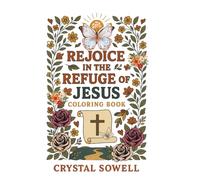 Rejoice in the Refuge of Jesus: Coloring Book