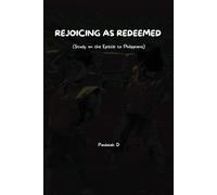 Rejoicing as Redeemed: Study on the Epistle to Philippians