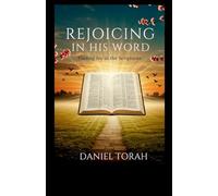 Rejoicing in His Word: Finding Joy in the Scriptures