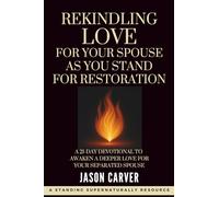 Rekindling Love for Your Spouse as You Stand for Restoration (Standing Supernaturally For Marriage Restoration)