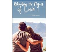 Rekindling the flames of love 1