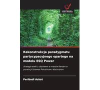 Rekonstrukcja paradygmatu partycypacyjnego opartego na modelu ESQ Power: Strategia walki z ubóstwem w mie¿cie Kendari w prowincji Sulawesi Po¿udniowo-Wschodnim
