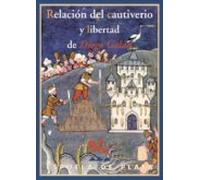 Relacion De Cautiverio Y Libertad De Diego Galan