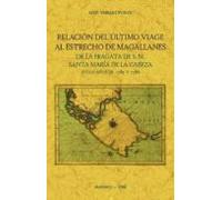 Relacion del ultimo viage al estrecho de Magallanes de la fragata de S.M. Santa Maria de la Cabeza en los años de 1785 y 1786 (GENERAL)