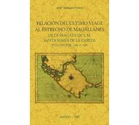 Relacion del ultimo viage al estrecho de Magallanes de la fragata de S.M. Santa Maria de la Cabeza en los años de 1785 y 1786 (GENERAL)