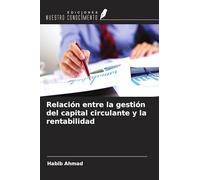 Relación entre la gestión del capital circulante y la rentabilidad