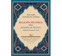Relacion Historica De La Juderia De Sevilla