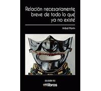 Relación necesariamente breve de todo lo que ya no existe: 46 (Ites)