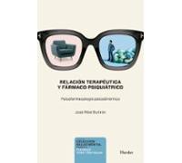 Relación Terapeutica Y Fármaco Psiquiátrico