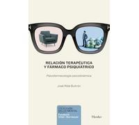 Relación Terapeutica Y Fármaco Psiquiátrico