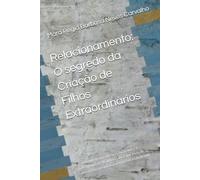 Relacionamento: O segredo da Criação de Filhos Extraordinários: Como nutrir a inteligência, o caráter e a personalidade de uma criança, por meio de afirmações positivas, para um futuro brilhante
