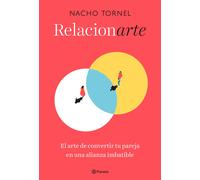 Relacionarte. El arte de convertir a tu pareja en una alianza imbatible. | Nacho Tornel