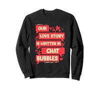 Relaciones A Distancia Love Story Wirtten In Chat Bubbles Sudadera