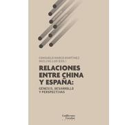Relaciones entre China y España: génesis, desarrollo y persepctivas (Estudios de Asia oriental)