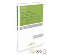 Relaciones Entre El Derecho Internacional Público Y El Derecho Interno