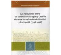 Relaciones Entre Las Coronas De Aragón Y Castilla Durante Los Reinados