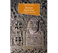 Relaciones España-Israel y el conflicto del Oriente Medio: 23 (Historia Biblioteca Nueva)