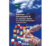 Relaciones Internacionales III. Paz, seguridad y defensa en la sociedad internacional (GRADO)