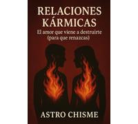 Relaciones kármicas: El amor que viene a destruirte (para que renazcas)