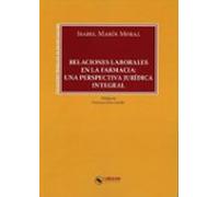 Relaciones Laborales En La Farmacia: Una Perspectiva Jurídica