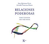 Relaciones poderosas: Vivir y convivir. Ver y ser vistos (Psicología)