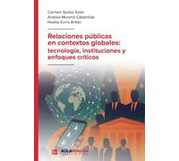 Relaciones públicas en contextos globales: tecnología, instituciones y enfoques críticos
