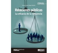 Relaciones públicas: La eficacia de la influencia (Libros profesionales)