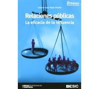 Relaciones públicas: La eficacia de la influencia (Libros profesionales)