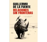 RELACIONES SIN FRONTERAS: Lo que no nos dijeron sobre amar, creer y vivir