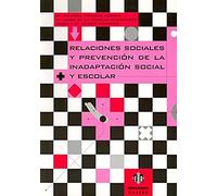 Relaciones sociales y prevención de la inadaptación social y escolar (PSICOLOGIA)