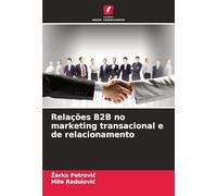 Relações B2B no marketing transacional e de relacionamento