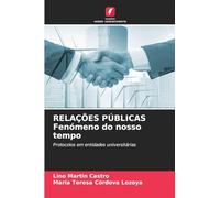 RELAÇÕES PÚBLICAS Fenómeno do nosso tempo: Protocolos em entidades universitárias