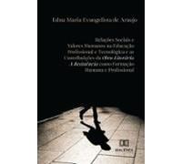 Relações Sociais E Valores Humanos Na Educação Profissional E Tecnológ