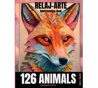 RELAJ-ARTE: AMAZING ANIMALS: An Adult Coloring Book