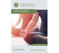 Relajación y meditación en yoga. AFDA0311 - Instrucción en yoga (ACTIVIDADES FISICAS Y DEPORTIVAS)