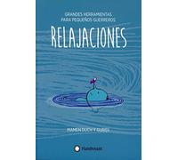 Relajaciones (tapa blanda): 1 (Grandes herramientas para pequeños guerreros)