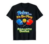 Relájate Es Rec Jugar Recibir Pickleball Sarcástico Drafted Camiseta