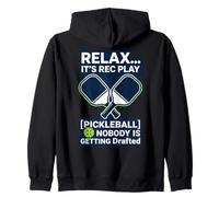 Relájate Es Rec Play Nadie está Siendo reclutado Pickleball Sudadera con Capucha