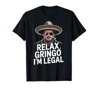 Relájate Gringo Soy Legal Divertido Mexicano Gángster Camiseta