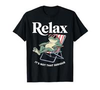 Relájate, no es una Rana Tan seria Camiseta