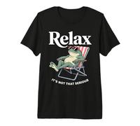 Relájate, no es una Rana Tan seria Camiseta Premium