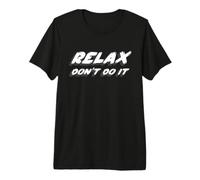 Relájate, no lo Hagas | 80's Music 1980's Hollywood Camiseta Premium