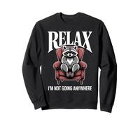 Relájate, no voy a Ninguna Parte, Mapache Sudadera