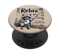 Relájate, Somos Todos Locos Mapache Divertido Amante de los Animales PopSockets PopGrip Adhesivo