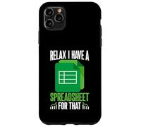 Relájate, Tengo una Hoja de cálculo para Esa Divertida Hoja de cálculo Carcasa para iPhone 11 Pro MAX