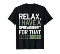 Relájate, tengo una hoja de cálculo para ese divertido gráfico de contador Camiseta