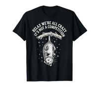 Relájate, Todos Estamos Locos, no es una Competencia Camiseta